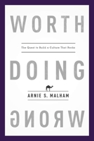 Worth Doing Wrong: The Quest to Build a Culture That Rocks 159932587X Book Cover