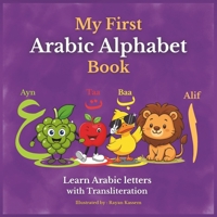 My first Arabic Alphabets book: Learn Arabic letters with Transliteration B0GNYP1GTP Book Cover