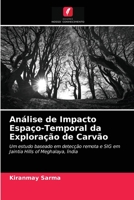 Análise de Impacto Espaço-Temporal da Exploração de Carvão 6203373141 Book Cover