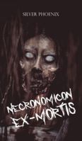 Necronomicon Ex-Mortis 1035896877 Book Cover