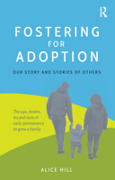 Fostering for Adoption: Our story and stories of others 1914171233 Book Cover