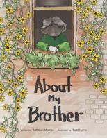 About My Brother B0F2L4HYK6 Book Cover