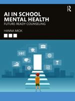 AI in School Mental Health: Future-Ready Counseling 1041207050 Book Cover