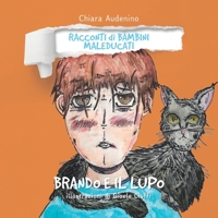 Brando e il Lupo (Racconti di bambini maleducati) (Italian Edition) B0F3GWW5WC Book Cover