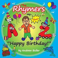 The Rhymers Say..."happy Birthday!": Theo 1547242884 Book Cover