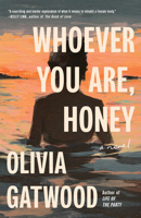 Whoever You Are, Honey: A Novel 0593230469 Book Cover