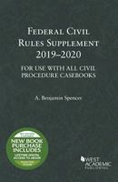 Federal Civil Rules Supplement, 2019-2020, For Use with All Civil Procedure Casebooks 1684672252 Book Cover