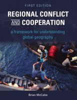 Regional Conflict and Cooperation: A Framework for Understanding Global Geography 163189966X Book Cover