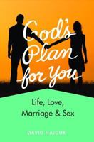 God's Plan for You: Life, Love, Marriage, and Sex (The Theology of the Body for Young People) 0819845175 Book Cover