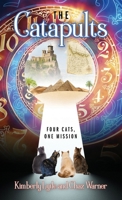 The Catapults: Four Cats, One Mission 197728955X Book Cover