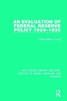 An Evaluation of Federal Reserve Policy 1924-1930 1138089826 Book Cover