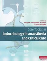 Core Topics in Endocrinology in Anaesthesia and Critical Care 0521509998 Book Cover
