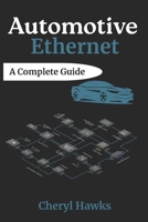 Automotive Ethernet: A Complete Guide B0FRNJCD86 Book Cover