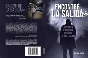 Encontré la salida: La historia de un joven perdido en una esquina 173410175X Book Cover