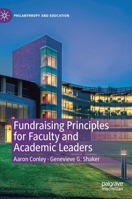 Fundraising Principles for Faculty and Academic Leaders 3030664287 Book Cover