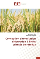 Conception d'une station d'épuration à filtres plantés de roseaux 6203418617 Book Cover