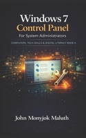 Windows 7 Control Panel: For System Administrators 1728809444 Book Cover