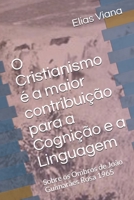 O Cristianismo é a maior contribuição para a Cognição e a Linguagem: Sobre os Ombros de João Guimarães Rosa 1965 B08P3QVVGP Book Cover