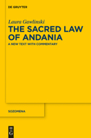 The Sacred Law of Andania: A New Text with Commentary 3110267578 Book Cover