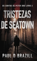 Tristezas de Seatown (OS Contos de Peter Ord) 482418231X Book Cover