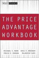 The Price Advantage Workbook: StepbyStep Exercises and Tests to Help You Master <i>The Price Advantage</i>: Step-by-step Questions and Exercises to Help ... Price Advantage (Wiley Finance (Workbooks)) 0471466700 Book Cover