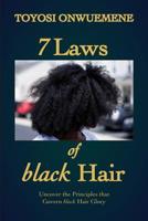 7 Laws of black Hair: Uncover the Principles That Govern black Hair Glory 1948960028 Book Cover