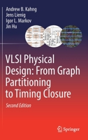 VLSI Physical Design: From Graph Partitioning to Timing Closure 3030964175 Book Cover
