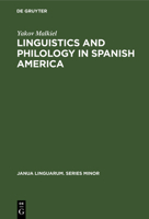 Linguistics and Philology in Spanish America 9027923132 Book Cover