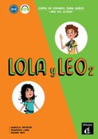 Lola y Leo: Libro del alumno + audio MP3 descargable 2 (A1.2) 8416347719 Book Cover