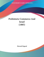 Prehistoric Commerce And Israel 1346383960 Book Cover