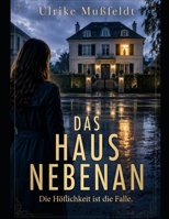 Das Haus nebenan: Die Höflichkeit ist die Falle (German Edition) B0GYX9Z8LB Book Cover