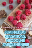 Semifreddo Sensations. Neodolné Zmrzlené Nebe (Czech Edition) 1835834973 Book Cover