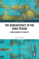 The Bureaucracy in the Song Period: Transforming Disorder to Good Governance (China Perspectives) 1032667060 Book Cover