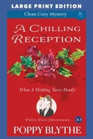 A Chilling Reception: LARGE PRINT EDITION (Pippa Finn Mysteries LARGE PRINT EDITION) B0DVZB71K7 Book Cover