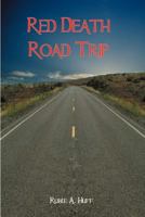 Red Death Road Trip 1460919726 Book Cover
