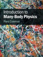 Introduction to Many-Body Physics 0521864887 Book Cover