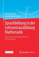 Sprachbildung in der Lehramtsausbildung Mathematik: Konzepte für eine sprachbewusste Hochschullehre 3662637928 Book Cover