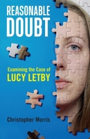 Reasonable Doubt: Examining the Case of Lucy Letby 1917447493 Book Cover