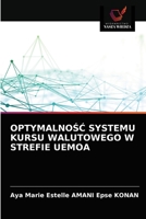 OPTYMALNOŚĆ SYSTEMU KURSU WALUTOWEGO W STREFIE UEMOA 6203627887 Book Cover