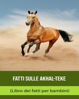 Fakta om Akhal Teke Häst (Faktabok för barn) B0BXNMTH16 Book Cover