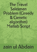 The Travel Salesman Problem (Greedy & Genetic algorithm) Matlab Script B08413PPTK Book Cover