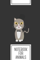 Notebook for Animals: Lined Journal with Gentleman cylinder cat   Design - Cool Gift for a friend or family who loves cartoon presents! | 6x9" | 180 ... Brainstorming, Journaling or as a Diary 1693038927 Book Cover