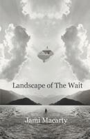 Landscape of The Wait 163534235X Book Cover