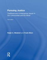 Pursuing Justice: Traditional and Contemporary Issues in Our Communities and the World 1138336041 Book Cover