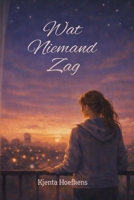 Wat niemand zag (Dutch Edition) B0GN488MYS Book Cover