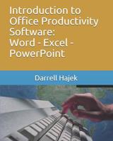 Introduction to Office Productivity Software: Word - Excel - PowerPoint 1099605296 Book Cover