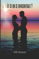 Et si on se rencontrait ? B09M89YQXY Book Cover