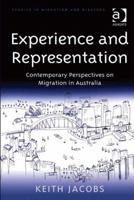 Experience and Representation: Contemporary Perspectives on Migration in Australia 1138269212 Book Cover