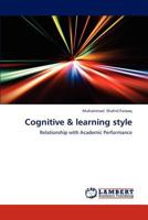 Cognitive & Learning Styles: Relationship with Academic Performance 3659238112 Book Cover