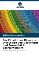 Der Einsatz des Kinos zur Diskussion von Geschlecht und Sexualität im Sportunterricht (German Edition) 6207702778 Book Cover